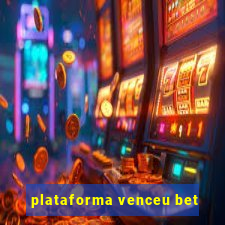 plataforma venceu bet